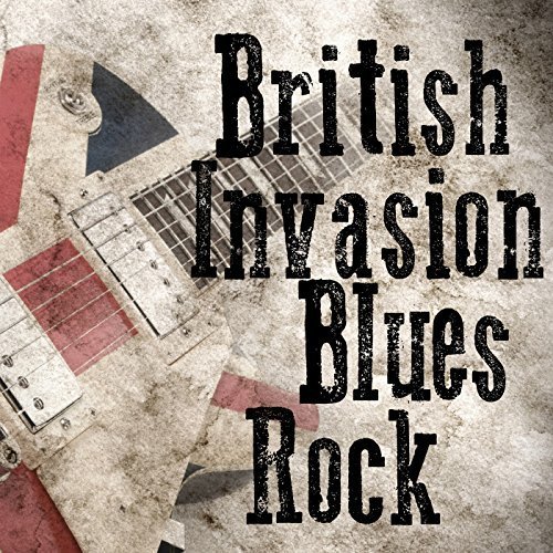 VA - British Invasion Blues Rock (2018) VA - British Invasion Blues Rock (2018)