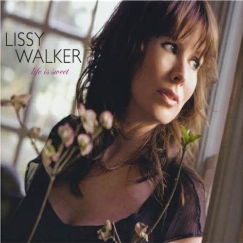 Lissy Walker - Life Is Sweet (2010)