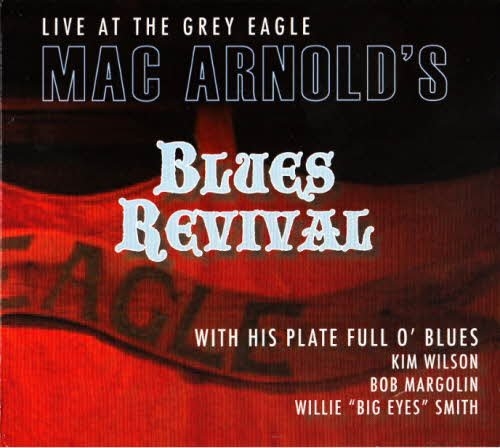 Mac Arnold's Blues Revival - Live At The Grey Eagle (2011)