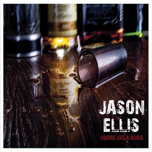 Jason Ellis - Liquor, Lies, & Alibis (2015)