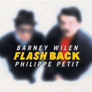 Barney Wilen, Philippe Petit – Flash Back (1986)