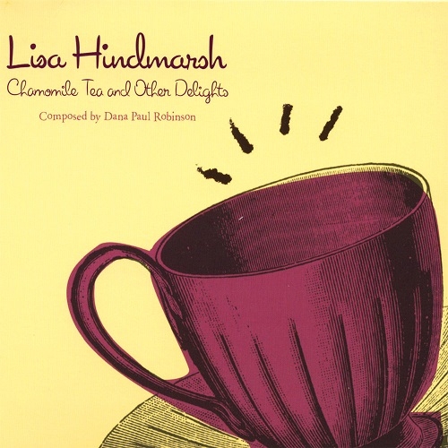 Lisa Hindmarsh - Chamomile Tea & Other Delights (2007)