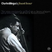 Charles Mingus-  Charles Mingus' Finest Hour (2002 )