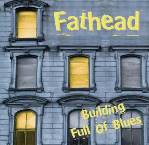 Fathead - Building Full Of Blues (2007)
