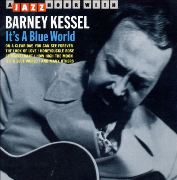 Barney Kessel - It's A Blue World (1996)