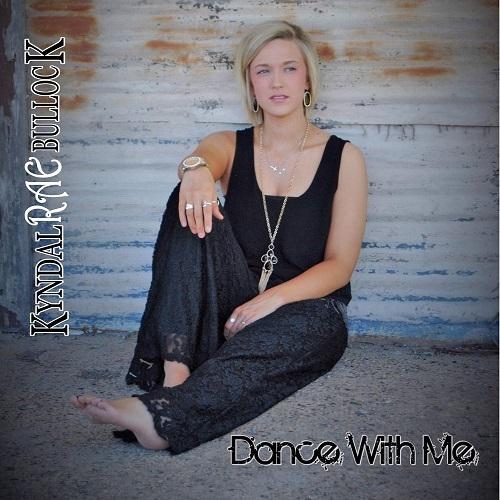 Kyndal Rae Bullock - Dance With Me (2015)