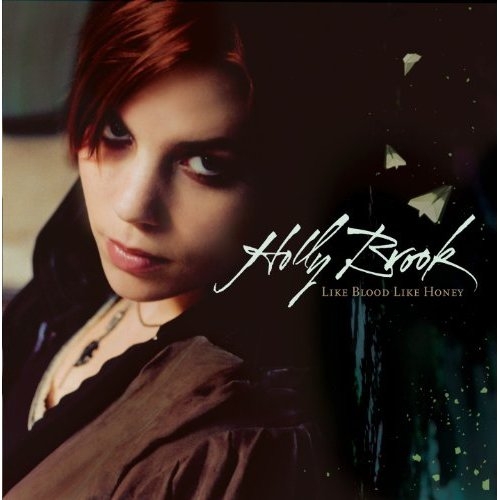 Holly Brook - Like Blood Like Honey (2006)