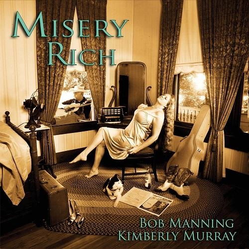 Bob Manning & Kimberly Murray - Misery Rich (2015)