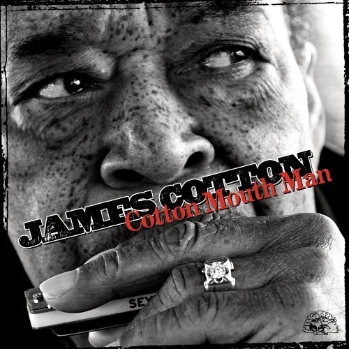 James Cotton - Cotton Mouth Man (2013)