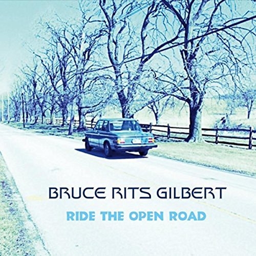 Bruce Rits Gilbert - Ride the Open Road (2016)