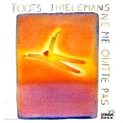 Toots Thielemans - Ne Me Quitte Pas (1989)