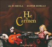 Al Di Meola, Horgas Eszter - He and Carmen (2008), 320 Kbps