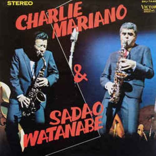 Charlie Mariano & Sadao Watanabe ‎– Charlie Mariano & Sadao Watanabe