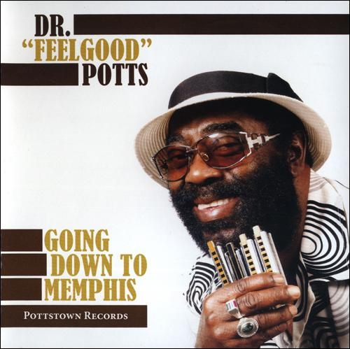 Dr. Feelgood Potts - Goin Down To Memphis (2007)