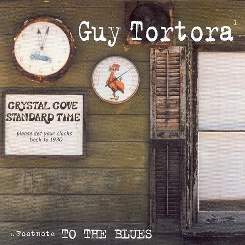 Guy Tortora - Footnote To The Blues (2002)