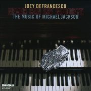 Joey DeFrancesco - Never Can Say Goodbye. The Music of Michael Jackson (2010)
