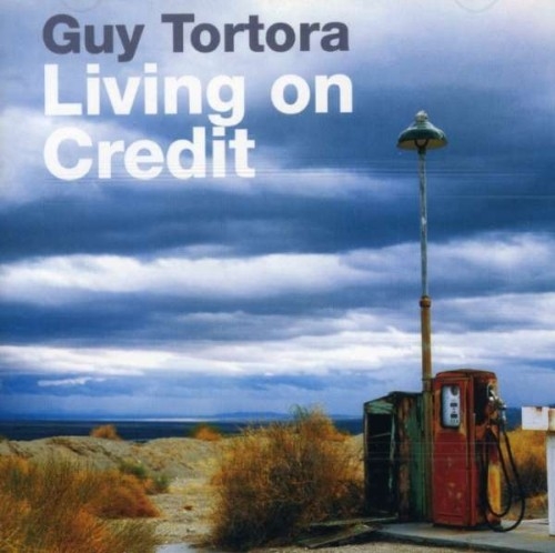 Guy Tortora - Living On Credit (2008)