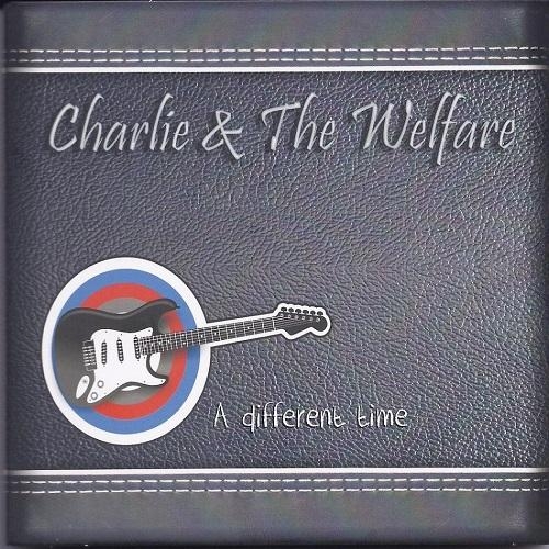 Charlie & the Welfare - A Different Time (2014)