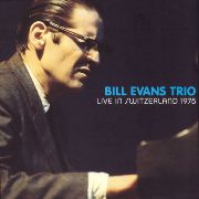 Bill Evans Trio - Live In Switzerland  (1975)