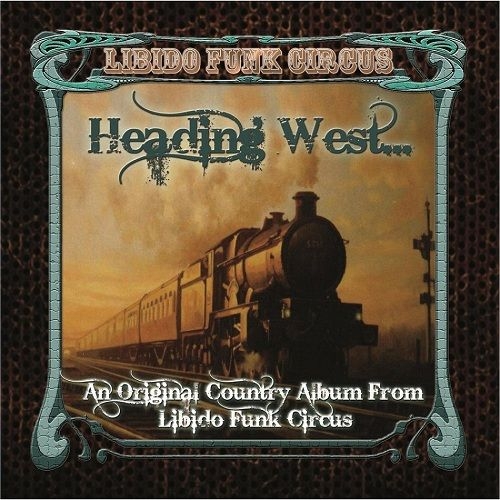 Libido Funk Circus - Heading West (2015)