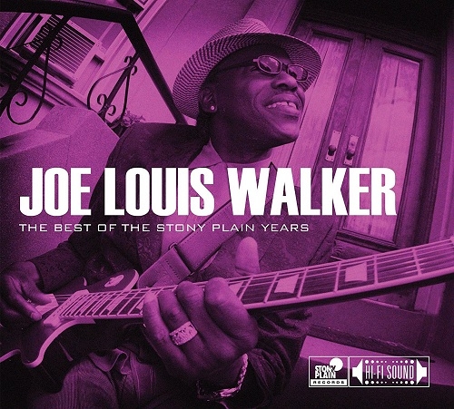 Joe Louis Walker - The Best Of The Stony Plain Years (2014)