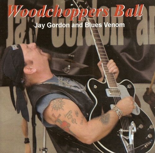 Jay Gordon & Blues Venom - Woodchoppers Ball (2015)