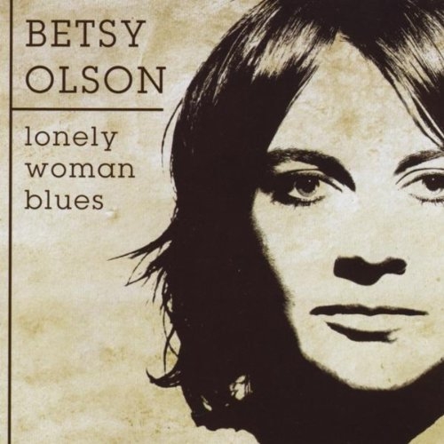 Betsy Olson - Lonely Woman Blues (2009)