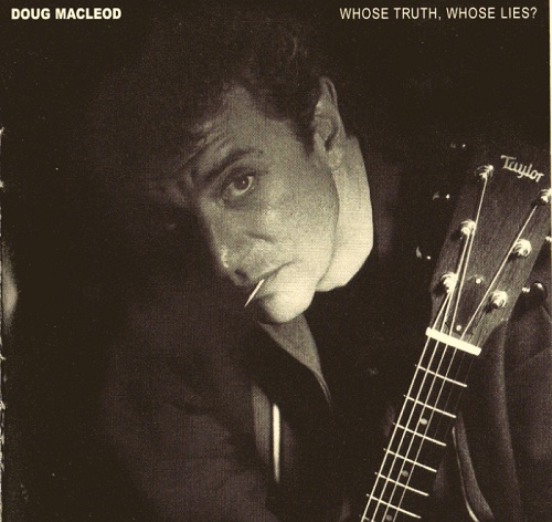 Doug MacLeod - Whose Truth, Whose Lies? (2000)