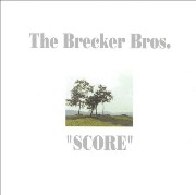 The Brecker Brothers ‎– Score (1991)