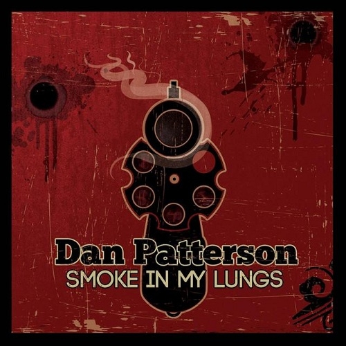 Dan Patterson – Smoke in My Lungs (2013)