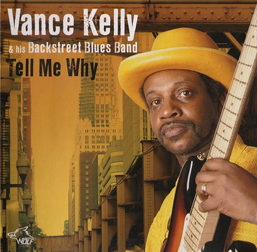 Vance Kelly & His Backstreet Blues Band - Tell Me Why: His Best 14 Songs (2012)