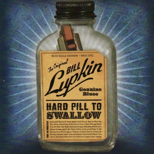 Bill Lupkin - Hard Pill To Swallow (2007)