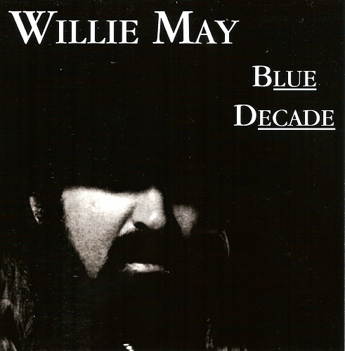 Willie May - Blue Decade (2008)