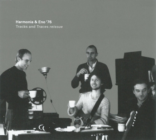 Harmonia, Eno '76 - Tracks And Traces (Remastered) (2009)