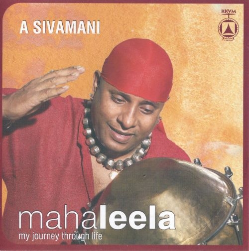 Anandan Sivamani - Mahaleela: My Journey Through Life (2008)