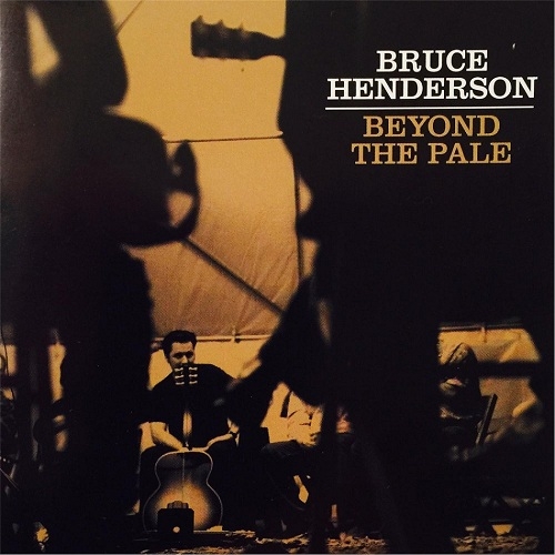 Bruce Henderson - Beyond the Pale (2015)