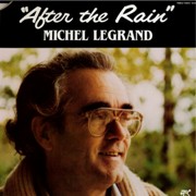 Michel Legrand - After The Rain (1982), 320 Kbps