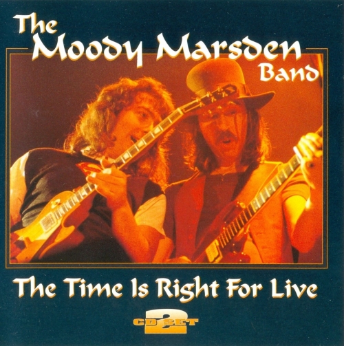 The Moody Marsden Band - The Time Is Right For Live (1994) 2CD Lossless
