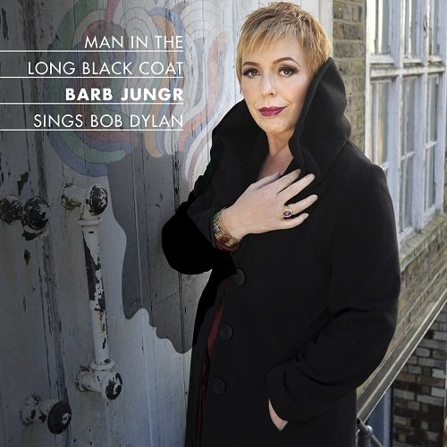 Barb Jungr – Man in the Long Black Coat (2011)