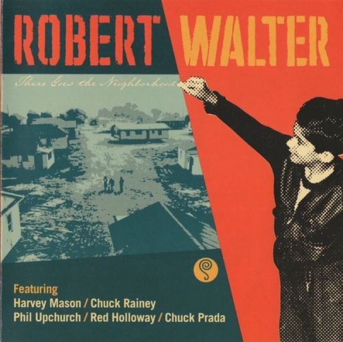 Robert Walter - There Goes the Neighborhood (2001)