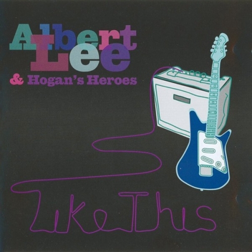 Albert Lee & Hogan's Heroes - Like This (2008) CD Rip