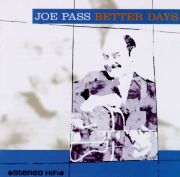 Joe Pass - Better Days (1971), 320 Kbps