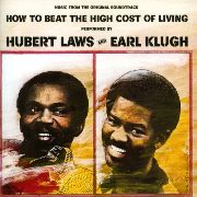 Hubert Laws and Earl Klugh - How to Beat the High Cost of Living (1980)