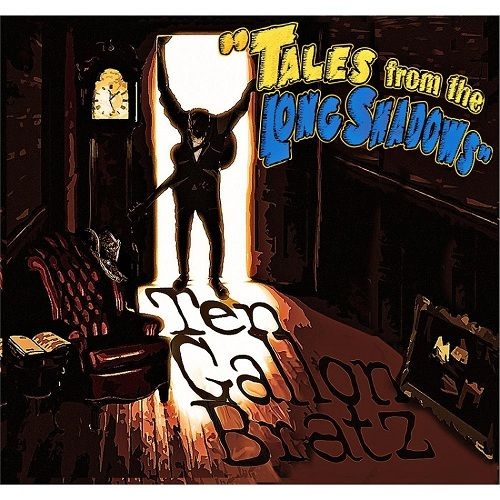 Ten Gallon Bratz - Tales from the Long Shadows (2014)