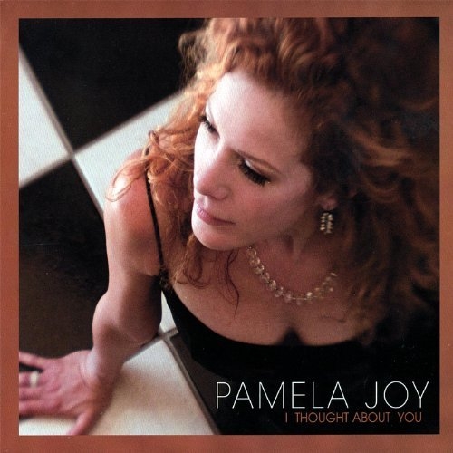 Pamela Joy - I Thought About You (2007)