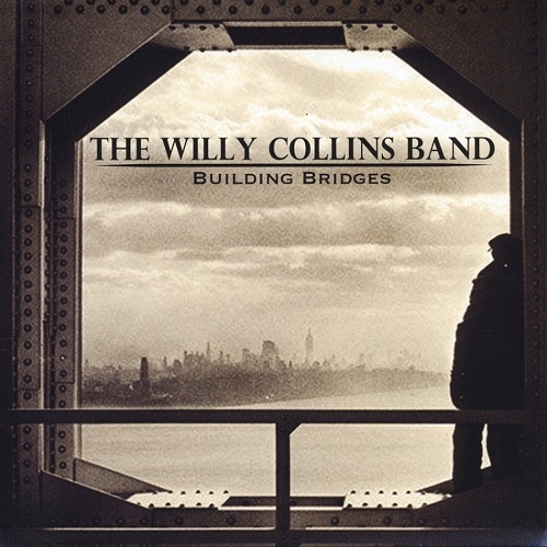 The Willy Collins Band - Building Bridges (2013)