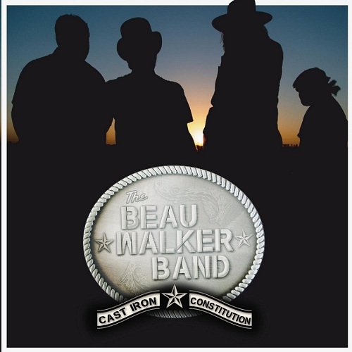 The Beau Walker Band - Cast Iron Constitution (2013)