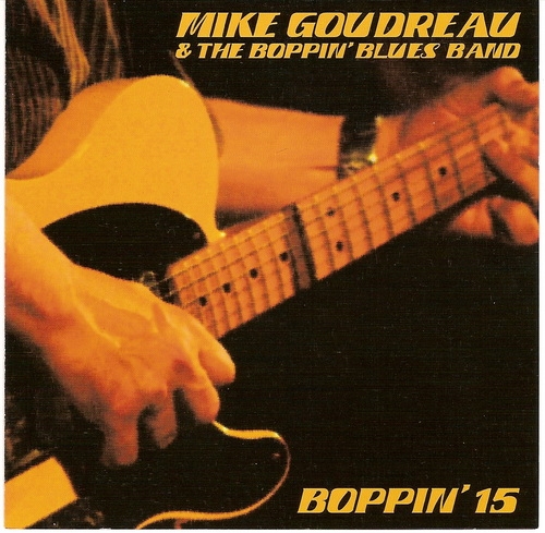 Mike Goudreau & The Boppin' Blues Band - Boppin' 15 (2007)