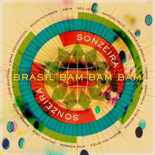 Sonzeira - Brasil Bam Bam Bam (Gilles Peterson Presents Sonzeira) (Deluxe Version) (2014)