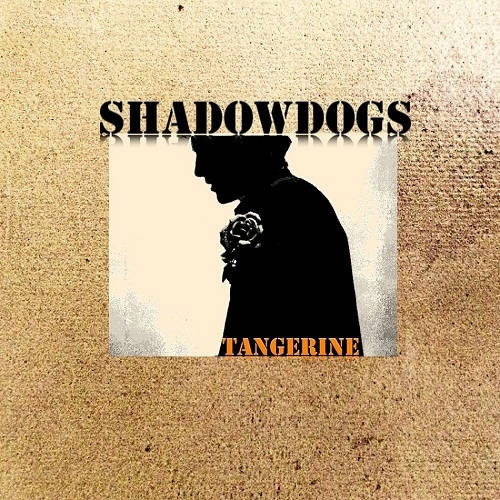 Shadowdogs - Tangerine (2015)